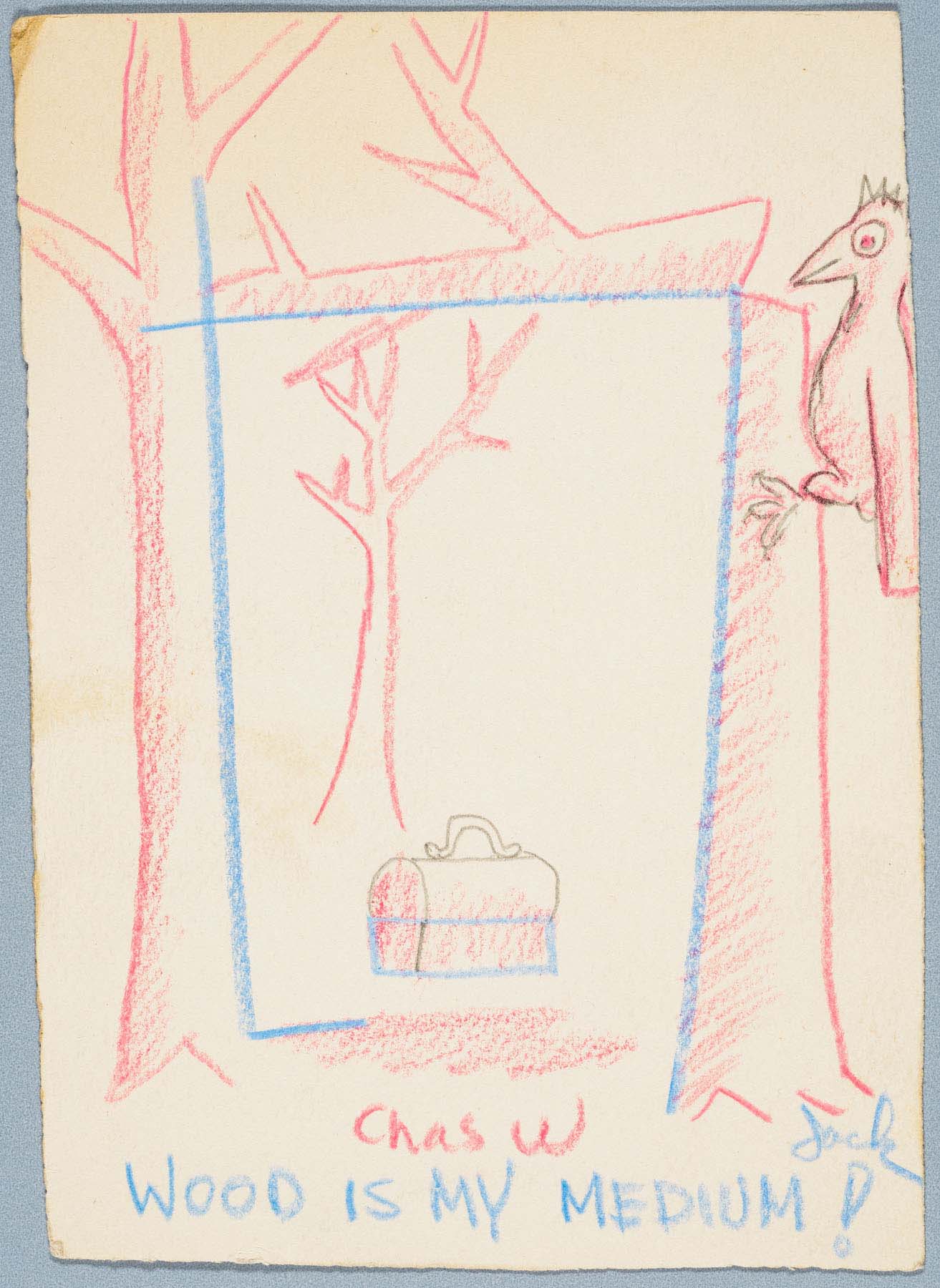 Red and blue pencil drawing of a bird pecking at a tree, the top of which is falling over to create a sort of frame around a lunchbox on the ground; “Wood is my medium!” is written in blue on the bottom.